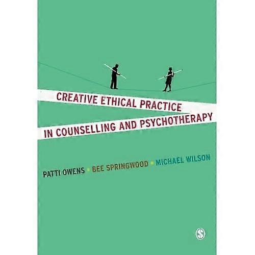 Creative Ethical Practice in Counselling  ; Psychotherapy