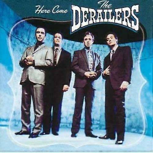 Here Come The Derailers CD