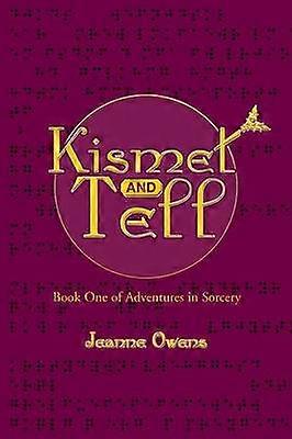Kismet and Tell Adventures in Sorcery Bk 1