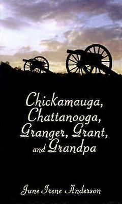 Chickamauga Chattanooga Granger Grant and Grandpa