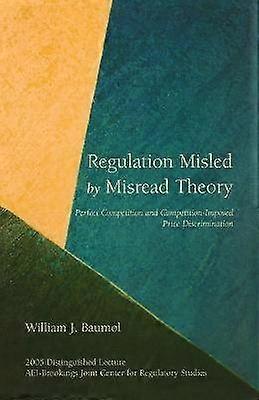Regulation Misled by Misread Theory