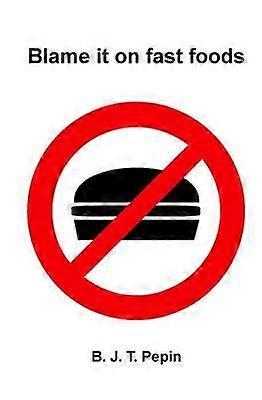 Blame it on fast foods