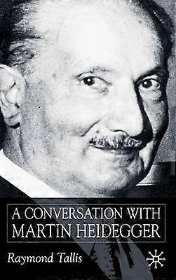 A Conversation with Martin Heidegger
