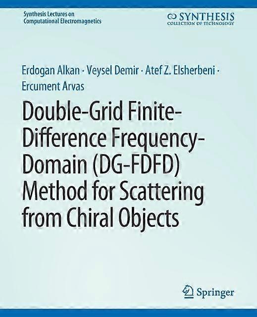 Doublegrid Finitedifference Frequencydomain Dgfdfd Method For Scattering From Ch by Erdogan Alkan Paperback Book