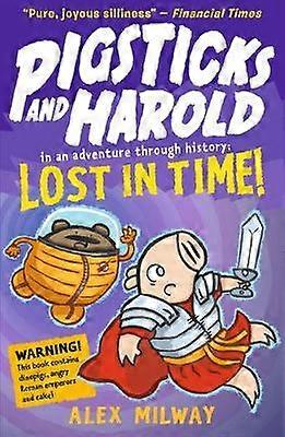 Pigsticks and Harold Lost in Time!