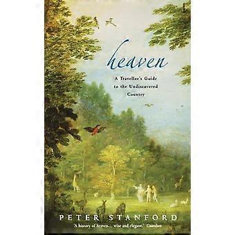 Heaven A Traveller's Guide To The Undiscovered Country - Peter Stanford - Paperback - en Book