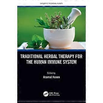 Traditional Herbal Therapy For The Human Immune System - Taylor & Francis Ltd