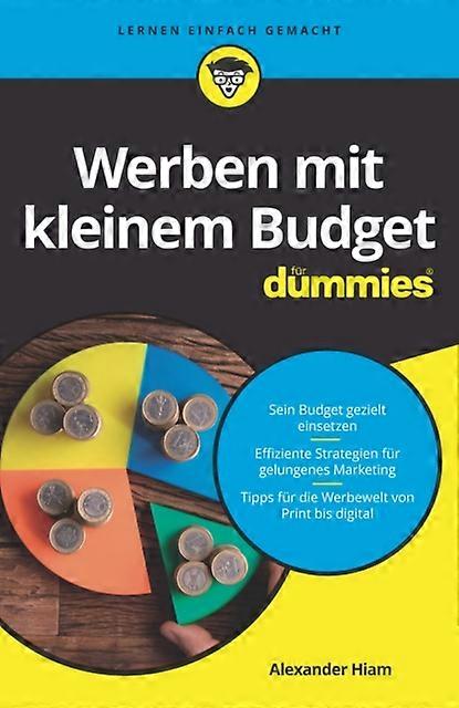 Werben Mit Kleinem Budget Fur Dummies by Alexander University of Massachusetts at Amherst Hiam Paperback