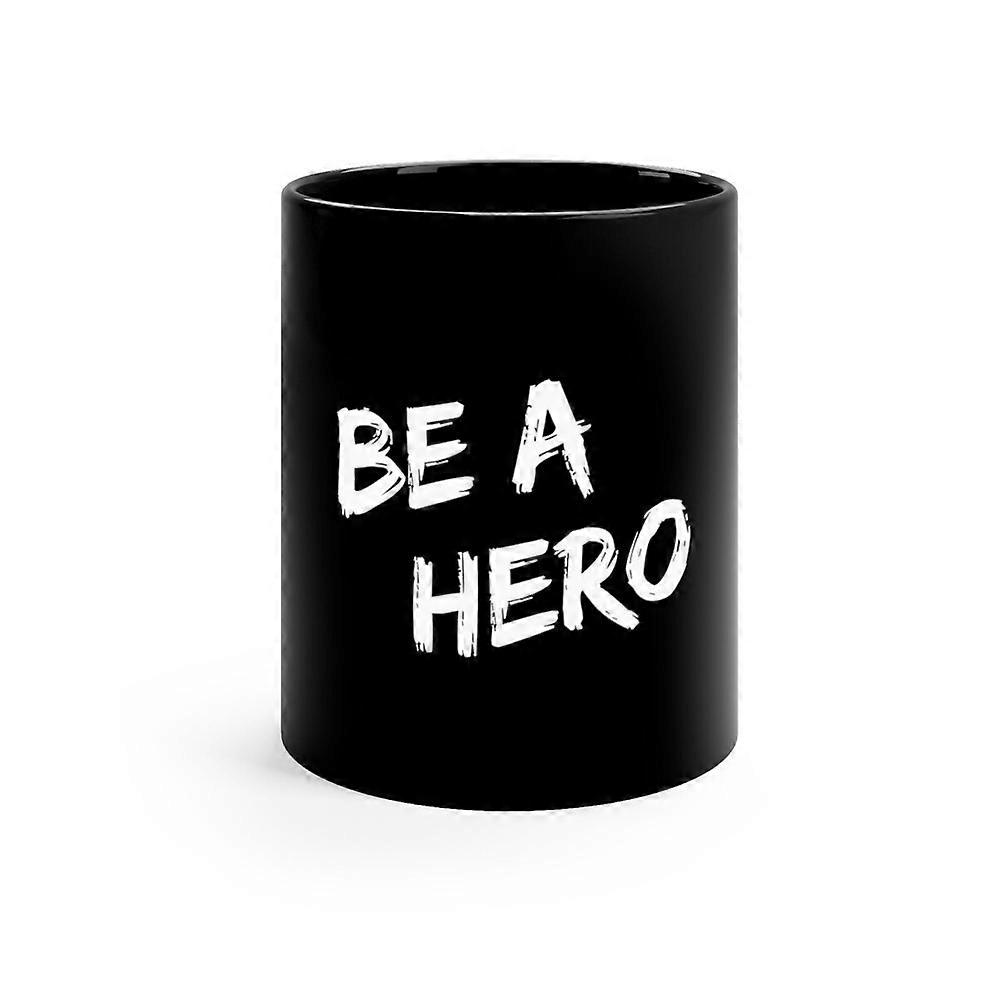 Be a Hero 11oz Black Mug