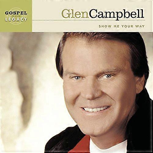 Campbell,glen - Show Me Your Way [CD]