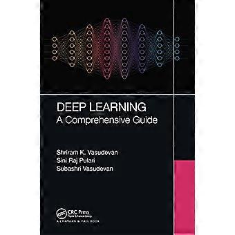 Deep Learning A Comprehensive Guide