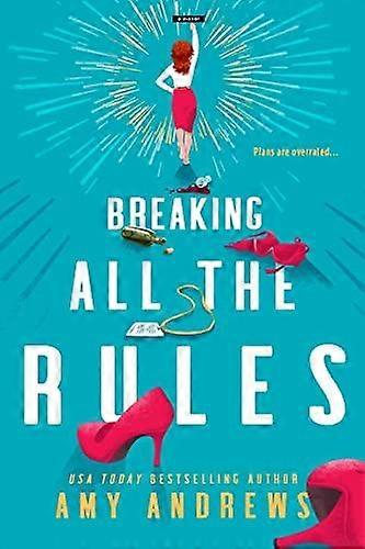 Breaking All The Rules - Amy Andrews