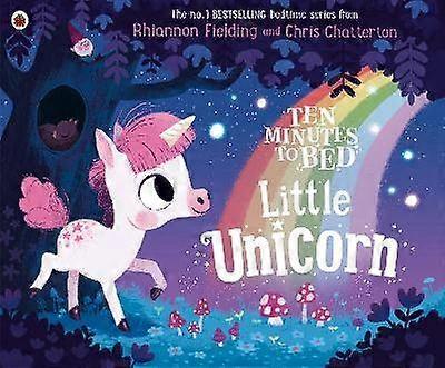 Ten Minutes to Bed: Little Unicorn (Ten Minutes to Bed 1)