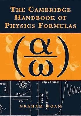 The Cambridge Handbook of Physics Formulas