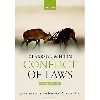 Clarkson & Hill's Conflict Of Laws - Ni Shuilleabhain, Maire