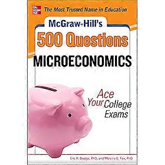 McGraw-Hill's 500 Mikroökonomie-Fragen: Ace Your College Exams (McGraw-Hill's 500 Fragen)