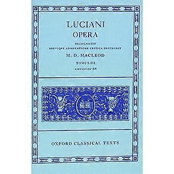 Lucian ooppera Tomus III (kirjat XLIV-LXVIII) (Oxfordin klassiset tekstit)