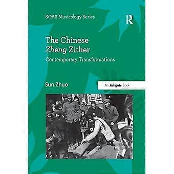 Die chinesische Zheng-Zither: Zeitgenössische Transformationen (SOAS-Studien in Musik)