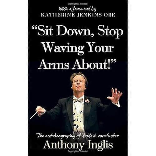 "Sit Down, Stop Waving Your Arms About!"