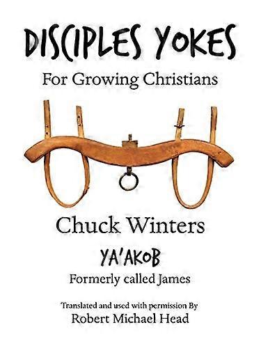 Disciples Yokes: For Growing Christians