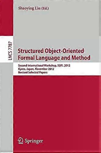Structured Object-oriented Formal Language And Method - Springer Nature B.V - Paperback - English Book - Object-oriented programming (OOP)