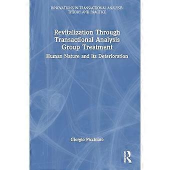 Revitalization Through Transactional Analysis Group Treatment Human Nature and Its Deterioration