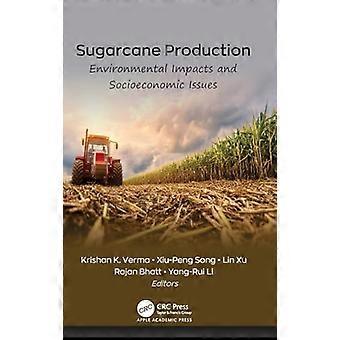 Sugarcane Production Environmental Impacts and Socioeconomic Issues