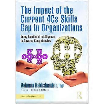 The Impact of the Current 4Cs Skills Gap in Organizations Using Emotional Intelligence to Develop Competencies