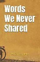 Words we never shared