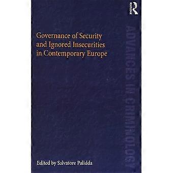 Governance of security and ignored insecurities in contemporary europe