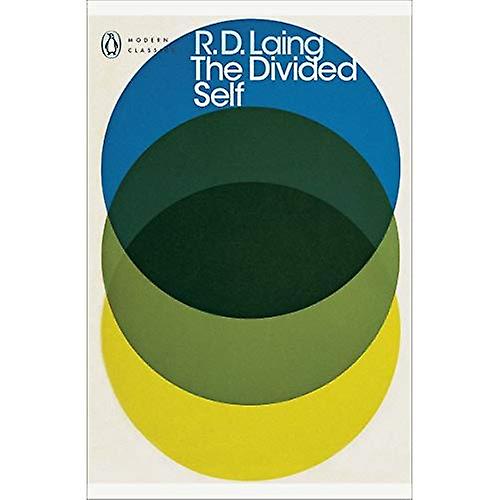 The Divided Self: An Existential Study in Sanity and Madness
