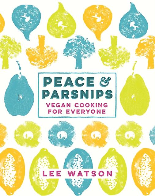 Peace And Parsnips by Lee Watson Hardback Book