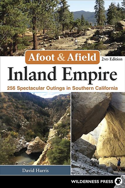 Afoot Afield Inland Empire by David Harris Paperback Book