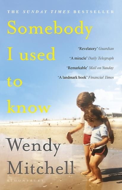 Somebody I Used To Know by Wendy Mitchell Paperback Book