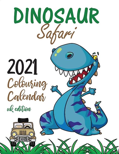 Dinosaur Safari 2021 Colouring Calendar Uk Edition