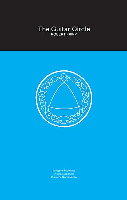 The Guitar Circle by Robert Fripp Hardback Book