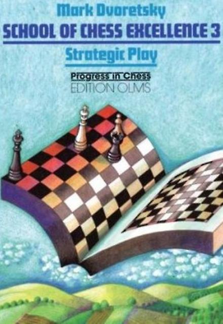 School Of Chess Excellence 3 by Mark Dvoretsky Paperback