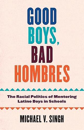 Good Boys Bad Hombres by Michael V Singh Paperback Book