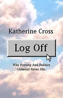 Log Off by Katherine Cross Paperback Book