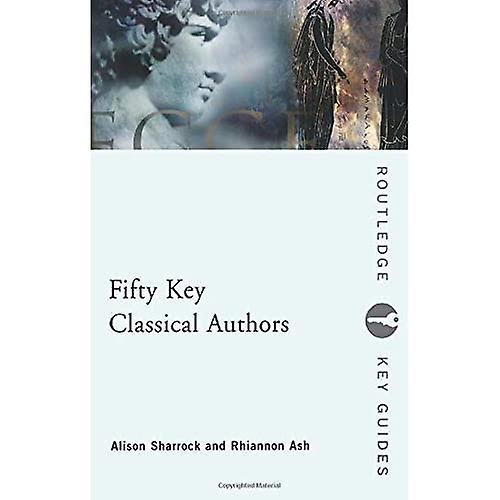 Fifty Key Classical Authors (Routledge Key Guides)