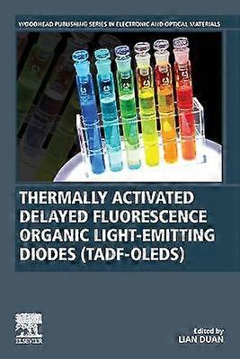 Thermally Activated Delayed Fluorescence Organic Light-Emitting Diodes (TADF-OLEDs)