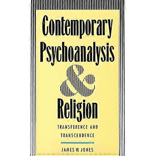 Contemporary Psychoanalysis and Religion: Transference and Transcendence