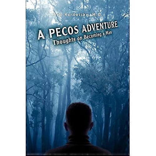 A Pecos Adventure: Thoughts on Becoming a Man