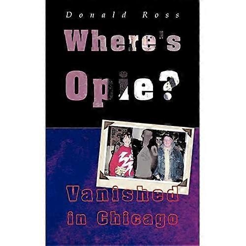 Where's Opie?: Vanished in Chicago