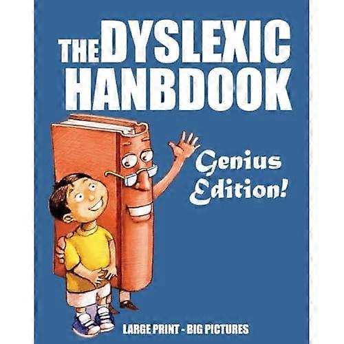 The Dyslexic Handbook: Genius Edition