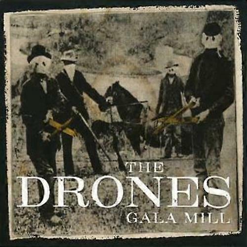 The Drones Gala Mill CD (2006)