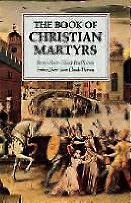 The Book of Christian Martyrs
