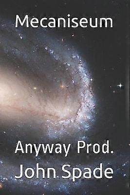Mecaniseum Anyway Prod