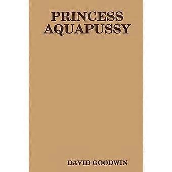 Princess Aquapussy