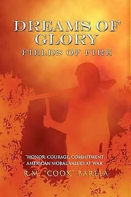 Dromen van glorie Velden van vuur